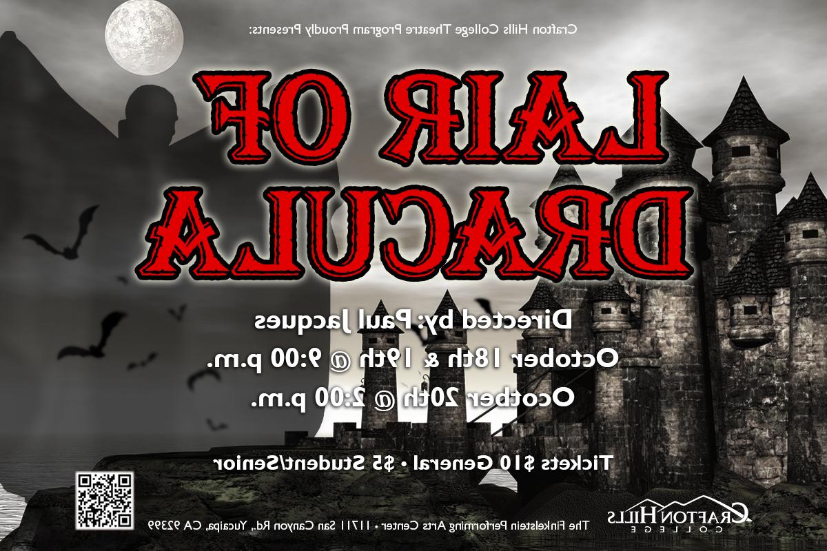 Lair of Dracula: Directed by Paul Jacques  Friday, 10月ober 18 @ 6:30 p.m. and 8:30 p.m. Saturday, 10月ober 19 @ 6:30 p.m. and 8:30 p.m. Sunday, 10月ober 20 @ 1:30 p.m. and 3:30 p.m.  General Tickets $10  Student/Senior   $5   Finkelstein Performing 艺术s Center